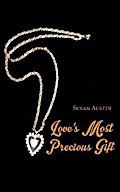 Love’s Most Precious Gift