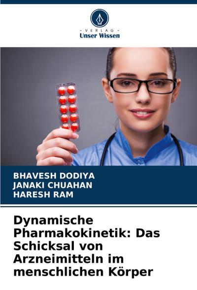 Dynamische Pharmakokinetik: Das Schicksal von Arzneimitteln im menschlichen Körper