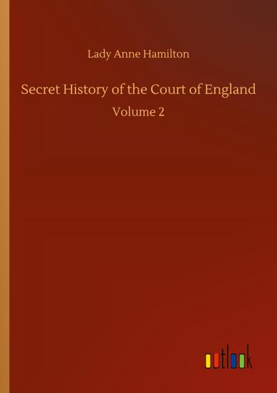 Secret History of the Court of England
