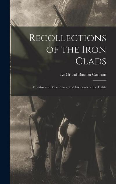 Recollections of the Iron Clads