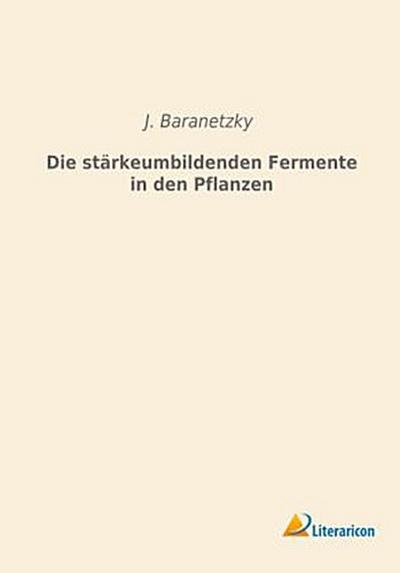 Die stärkeumbildenden Fermente in den Pflanzen