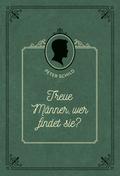Treue Männer, wer findet sie?