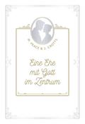 Eine Ehe mit Gott im Zentrum