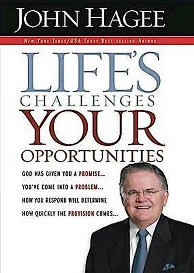 Life’s Challenges.. Your Opportunities