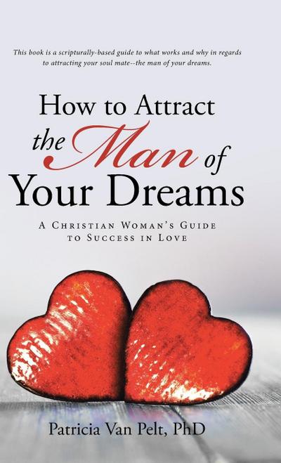 How to Attract the Man of Your Dreams