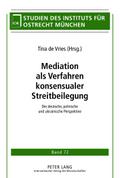 Mediation als Verfahren konsensualer Streitbeilegung