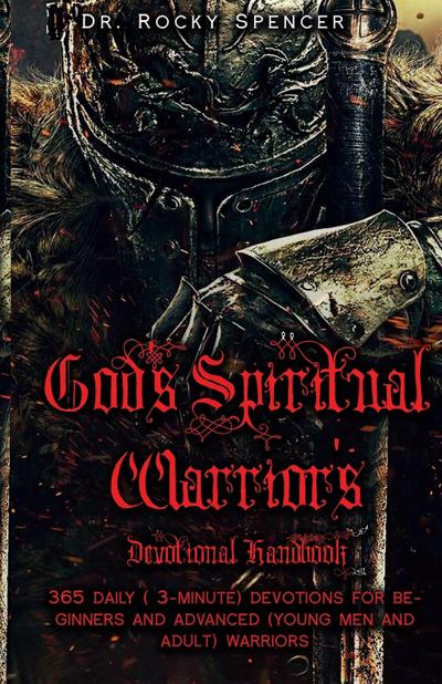 God’s Spiritual Warrior’s Devotional Handbook