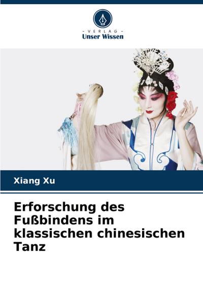 Erforschung des Fußbindens im klassischen chinesischen Tanz