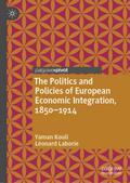 The Politics and Policies of European Economic Integration, 1850-1914
