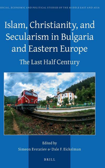 Islam, Christianity, and Secularism in Bulgaria and Eastern Europe