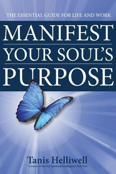 Manifest Your Soul’s Purpose