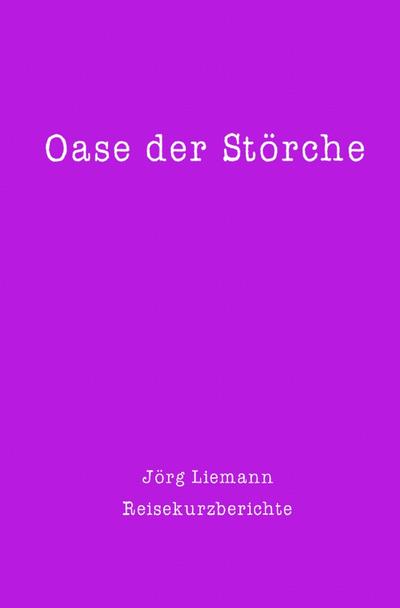 Reiseberichte / Oase der Störche