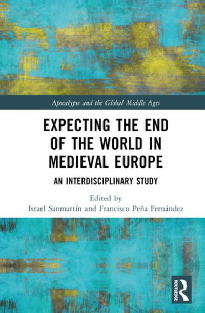 Expecting the End of the World in Medieval Europe
