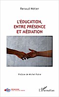 L’éducation, entre présence et médiation