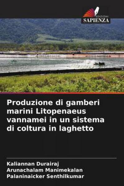 Produzione di gamberi marini Litopenaeus vannamei in un sistema di coltura in laghetto