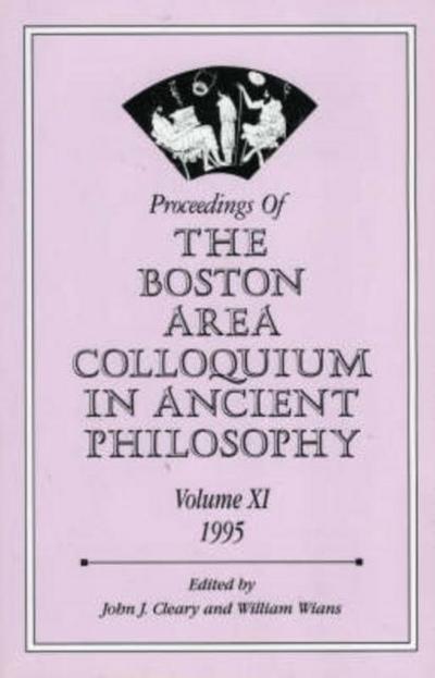 Proceedings of the Boston Area Colloquium in Ancient Philosophy