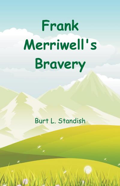 Frank Merriwell’s Bravery