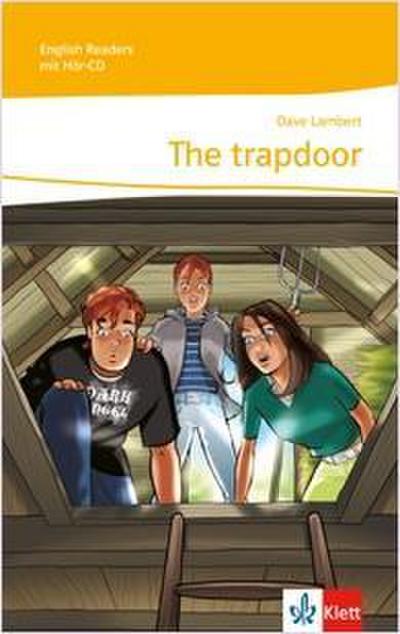 The trapdoor: Lektüre mit 2 Audio-CDs 3./4. Lernjahr: Lektüre mit 2 Audio-CDs 3./4. Lernjahr. Passend zu Green/Red/Orange Line 4, Green Line NEW Bayern 4, Green Line NEW E2 4 (English Readers)