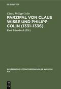 Parzifal von Claus Wisse und Philipp Colin (1331-1336)