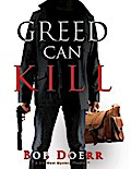 Greed Can Kill