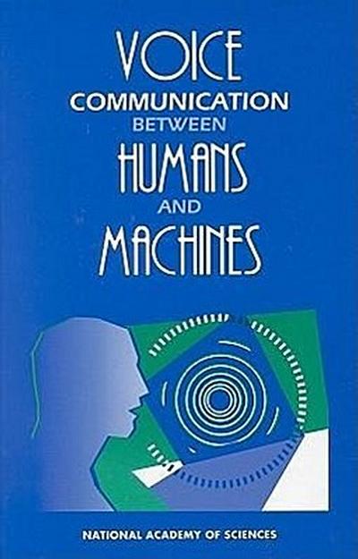 Voice Communication Between Humans and Machines