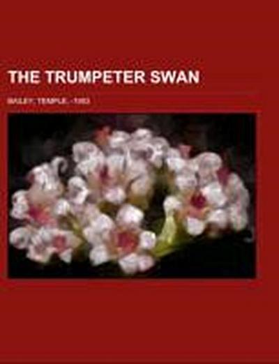 Bailey, T: Trumpeter Swan