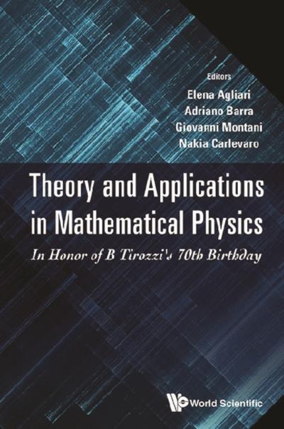 THEORY AND APPLICATIONS IN MATHEMATICAL PHYSICS