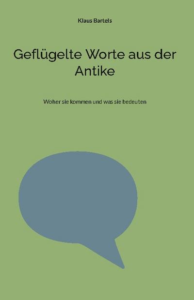 Geflügelte Worte aus der Antike