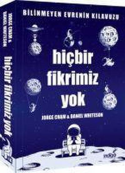 Hicbir Fikrimiz Yok - Bilinmeyen Evrenin Kilavuzu