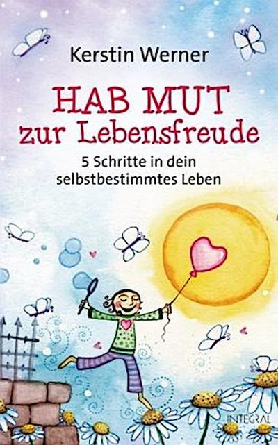 Hab Mut zur Lebensfreude