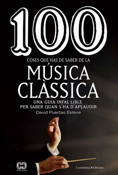 100 coses que has de saber de la música clàssica