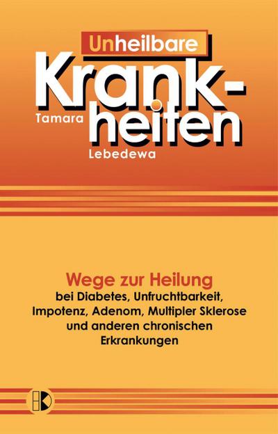 Un-Heilbare Krankheiten