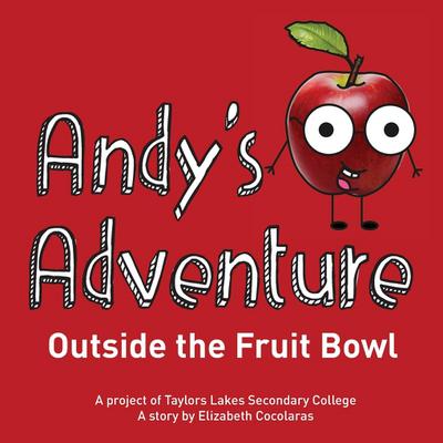 Andy’s Adventure Outside the Fruit Bowl