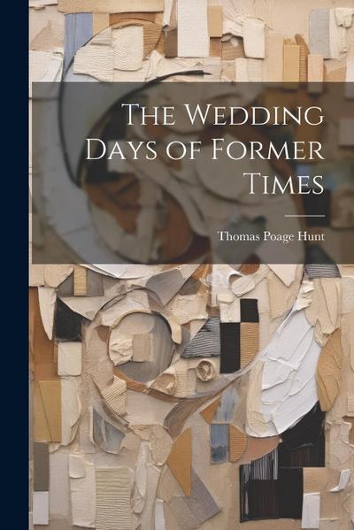 The Wedding Days of Former Times