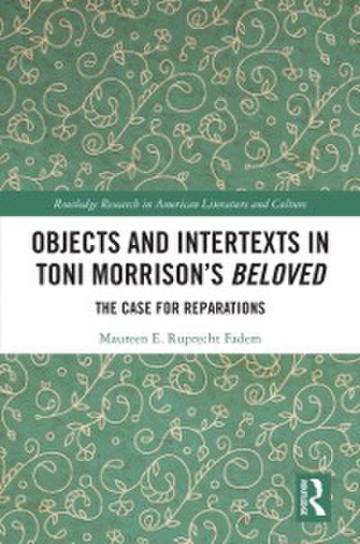 Objects and Intertexts in Toni Morrison’s &quote;Beloved&quote;