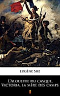L’Alouette du casque, Victoria, la mère des camps