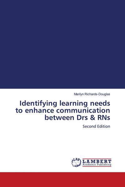 Identifying learning needs to enhance communication between Drs & RNs