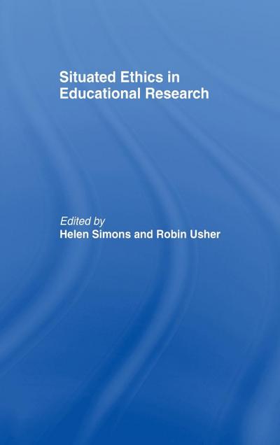 Situated Ethics in Educational Research