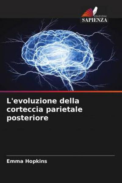 L’evoluzione della corteccia parietale posteriore