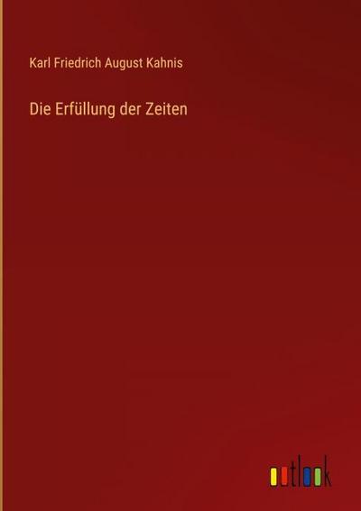 Die Erfüllung der Zeiten