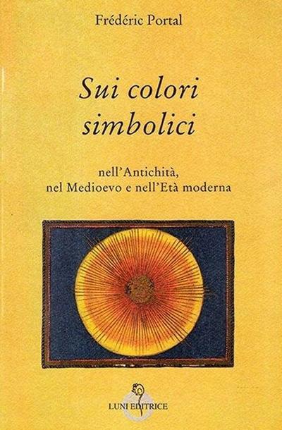 Sui colori simbolici nell’antichità, nel Medioevo e nell’età moderna