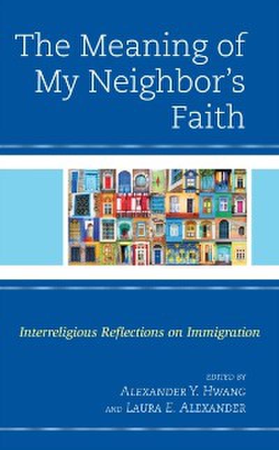 The Meaning of My Neighbor’s Faith
