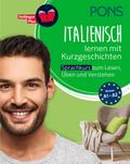 PONS Italienisch lernen mit Kurzgeschichten: Italienisch-Sprachkurs zum Lesen, Üben und Verstehen (PONS Lektüresprachkurs)