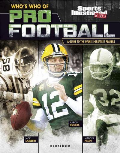 Who’s Who of Pro Football: A Guide to the Game’s Greatest Players