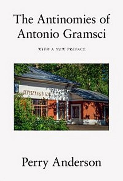 Antinomies of Antonio Gramsci