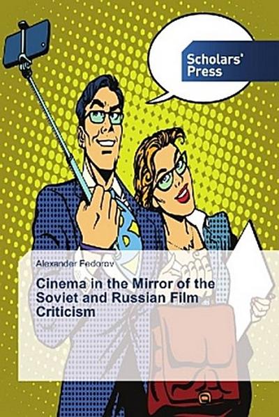 Cinema in the Mirror of the Soviet and Russian Film Criticism