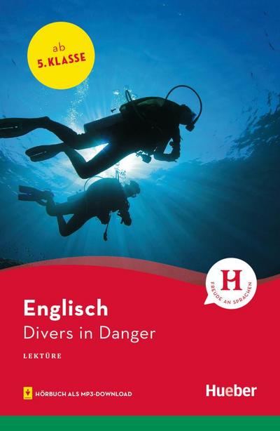 Divers in Danger: Englisch / Lektüre mit Audios online (Hueber Lektüren)