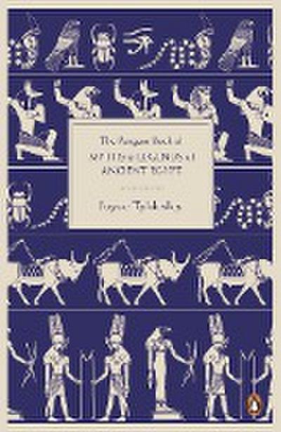 The Penguin Book of Myths and Legends of Ancient Egypt