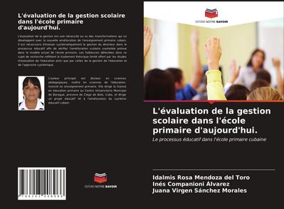 L’évaluation de la gestion scolaire dans l’école primaire d’aujourd’hui.