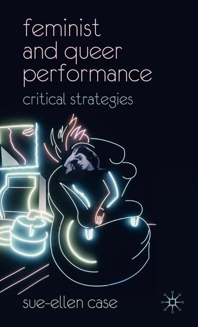 Feminist and Queer Performance